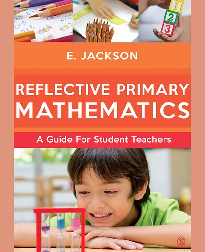 Reflective Primary Mathematics: A Guide for Student Teachers