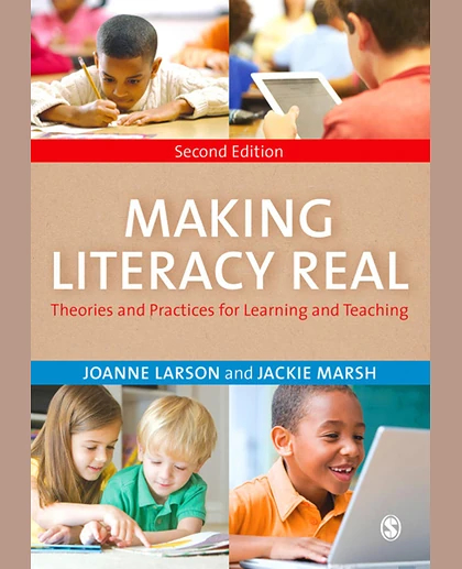 Making Literacy Real: Theories and Practices for Learning and Teaching