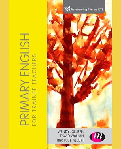 Primary English for Trainee Teachers, 1st Edition