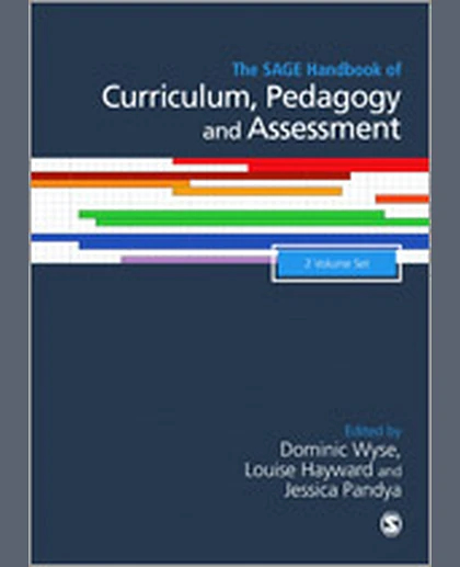 The SAGE Handbook of Curriculum, Pedagogy and Assessment, 1st Edition