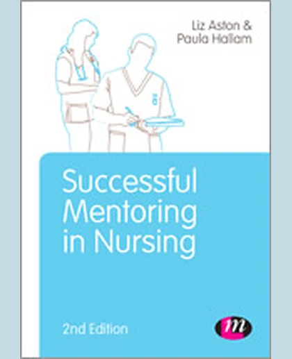 Successful Mentoring in Nursing, 2nd Edition