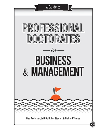 A Guide to Professional Doctorates in Business and Management