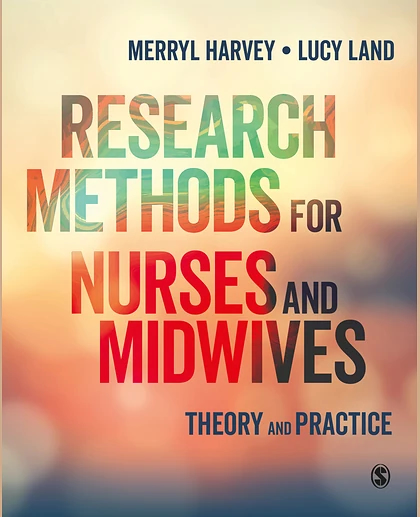 Research Methods for Nurses and Midwives: Theory and Practice, 1st Edition
