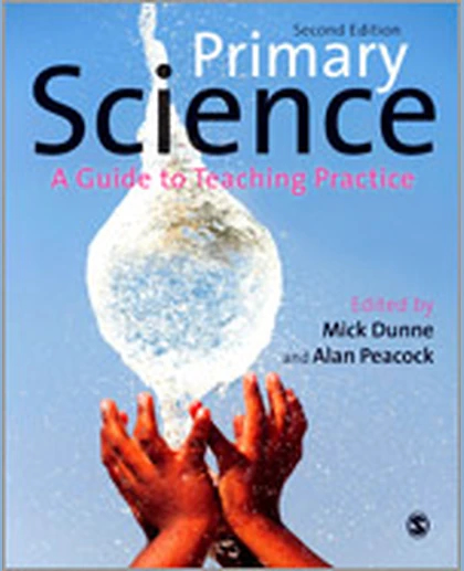 Primary Science: A Guide to Teaching Practice, 2nd Edition