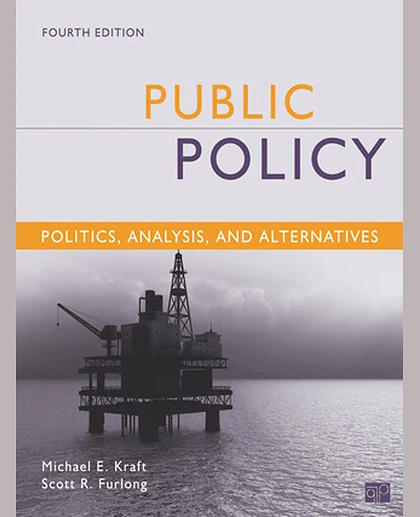 Public Policy: Politics, Analysis, and Alternatives, 4th Edition