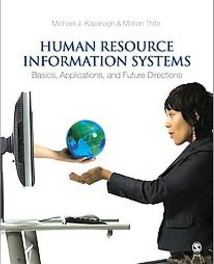 Human Resource Information Systems: Basics, Applications, and Future Directions