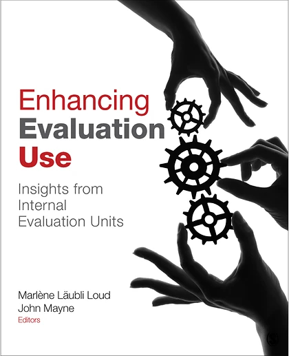 Enhancing Evaluation Use: Insights from Internal Evaluation Units, 1st Edition