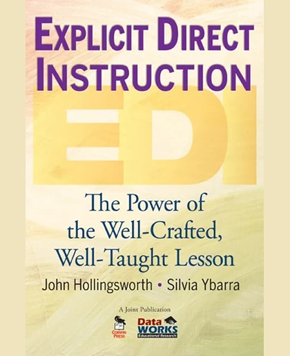 Explicit Direct Instruction (EDI): The Power of the Well-Crafted, Well-Taught Lesson