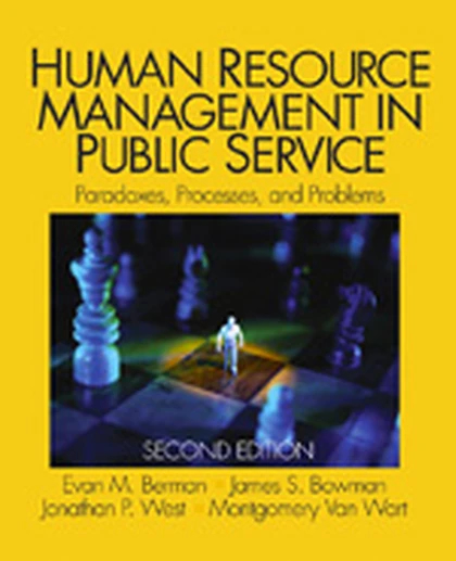 Human Resource Management in Public Service: Paradoxes, Processes, and Problems