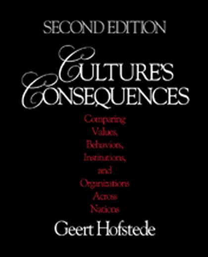 Culture′s Consequences: Comparing Values, Behaviors, Institutions and Organizations Across Nations, 2nd Edition