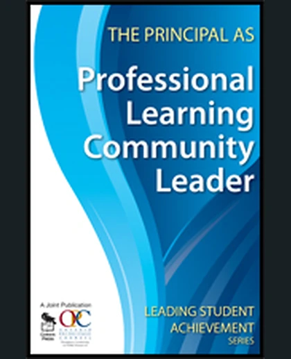 The Principal as Professional Learning Community Leader, 1st Edition