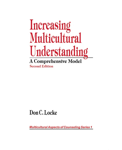 Increasing Multicultural Understanding: A Comprehensive Model, 2nd Edition