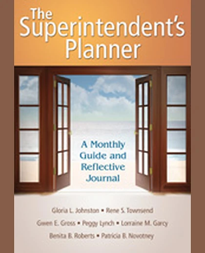 The Superintendent′s Planner: A Monthly Guide and Reflective Journal, 1st Edition