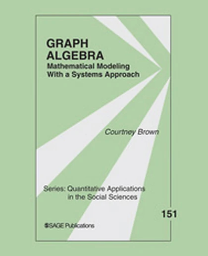 Graph Algebra: Mathematical Modeling With a Systems Approach, 1st Edition