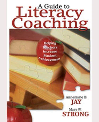 A Guide to Literacy Coaching: Helping Teachers Increase Student Achievement, 1st Edition