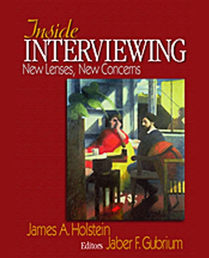 Inside Interviewing: New Lenses, New Concerns, 1st Edition
