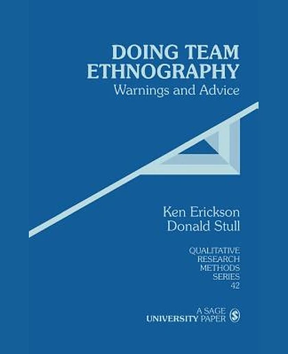 Doing Team Ethnography: Warnings and Advice, 1st Edition