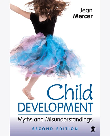 Child Development: Myths and Misunderstandings, 2nd Edition
