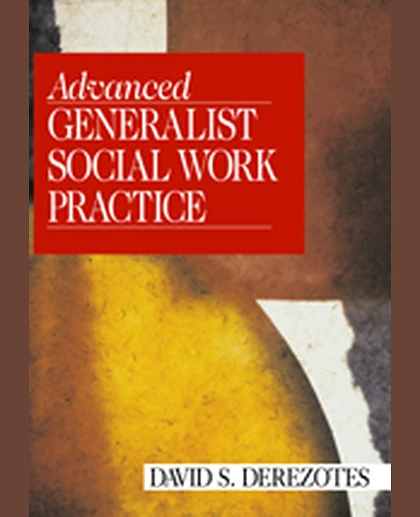 Advanced Generalist Social Work Practice, 1st Edition