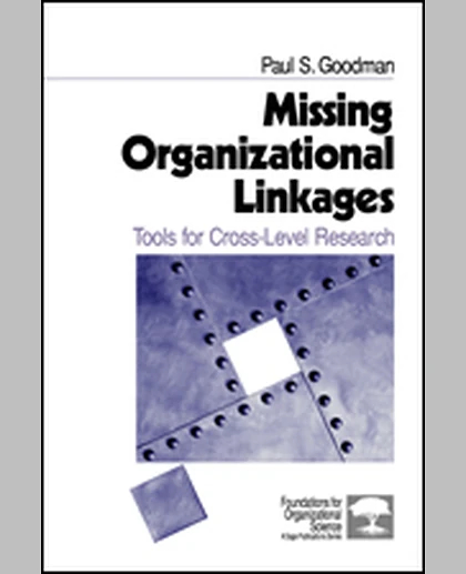 Missing Organizational Linkages: Tools for Cross-Level Research, 1st Edition