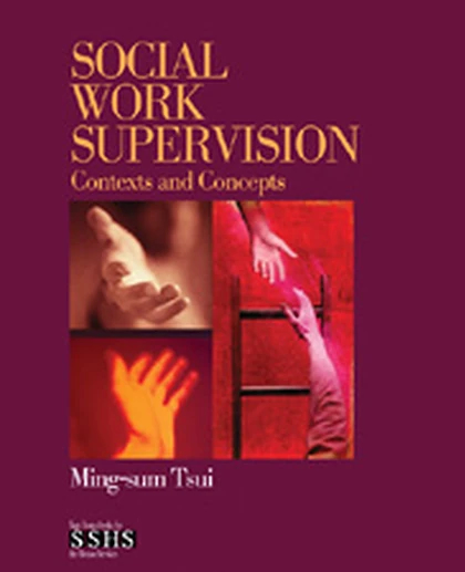 Social Work Supervision: Contexts and Concepts, 1st Edition