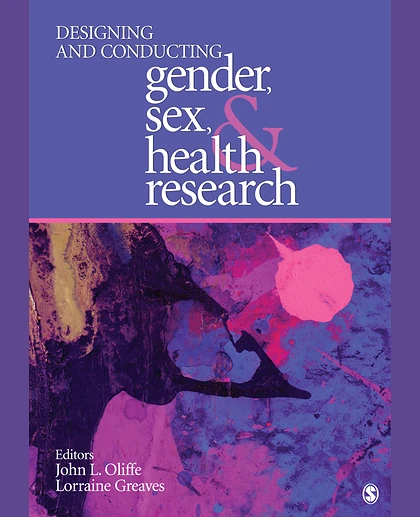 Designing and Conducting Gender, Sex, and Health Research, 1st Edition