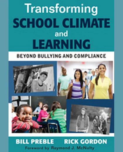 Transforming School Climate and Learning: Beyond Bullying and Compliance, 1st Edition
