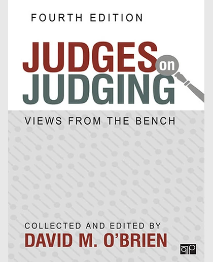 Judges on Judging: Views from the Bench, 4th Edition