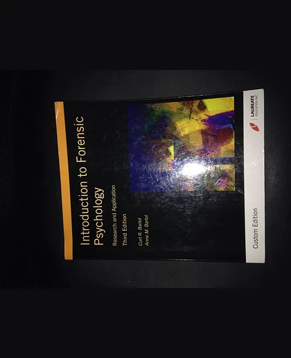 Introduction to Forensic Psychology: Research and Application (Third Edition) (Laureate Education Inc. Edition)