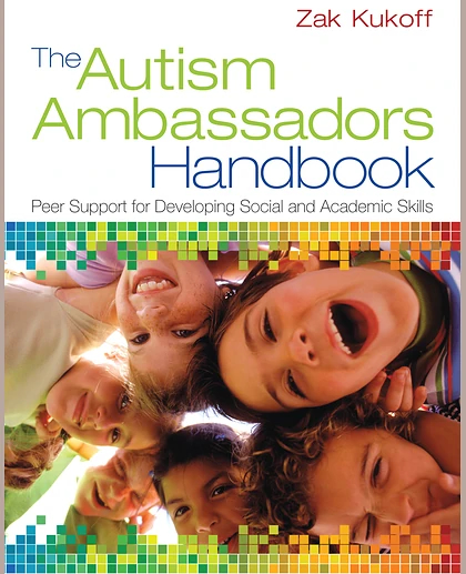 The Autism Ambassadors Handbook: Peer Support for Learning, Growth, and Success, 1st Edition