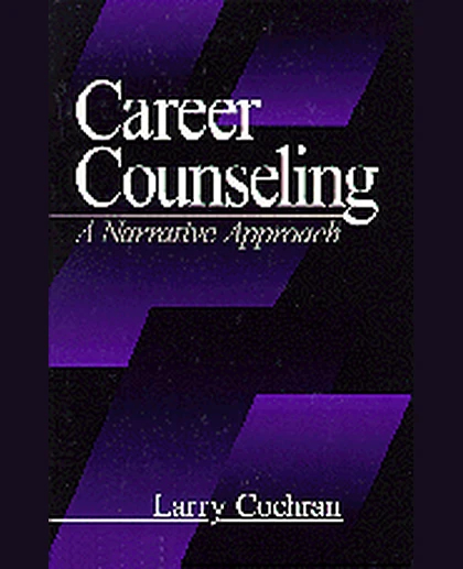 Career Counseling: A Narrative Approach, 1st Edition