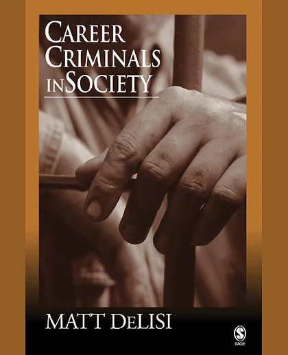 Career Criminals in Society, 1st Edition