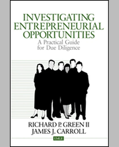 Investigating Entrepreneurial Opportunities: A Practical Guide for Due Diligence, 1st Edition