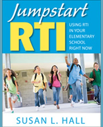 Jumpstart RTI: Using RTI in Your Elementary School Right Now, 1st Edition