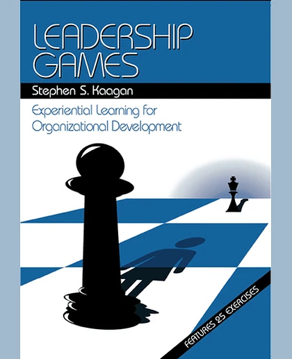 Leadership Games: Experiential Learning for Organizational Development, 1st Edition