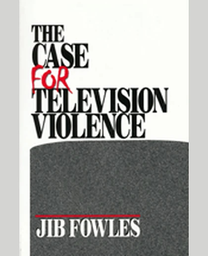 The Case for Television Violence, 1st Edition