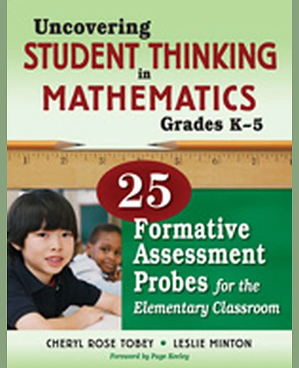 Uncovering Student Thinking in Mathematics, Grades K-5: 25 Formative Assessment Probes for the Elementary Classroom, 1st Edition
