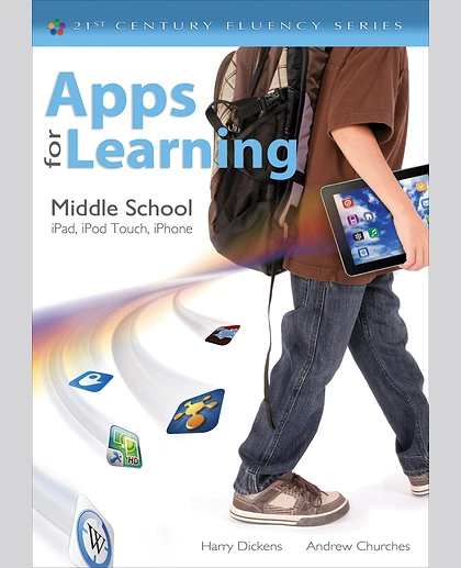 Apps for Learning, Middle School: Ipad, Ipod Touch, Iphone, 1st Edition