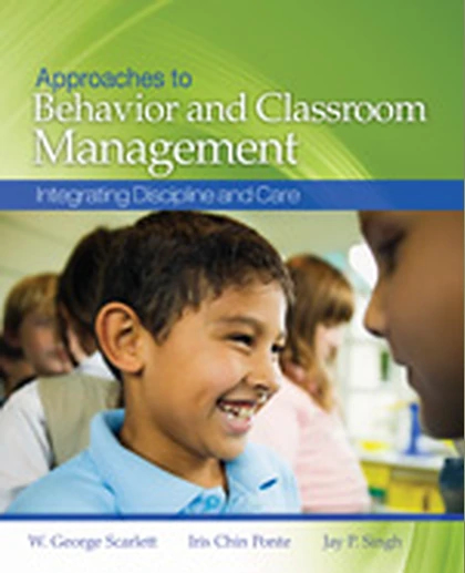 Approaches to Behavior and Classroom Management: Integrating Discipline and Care, 1st Edition
