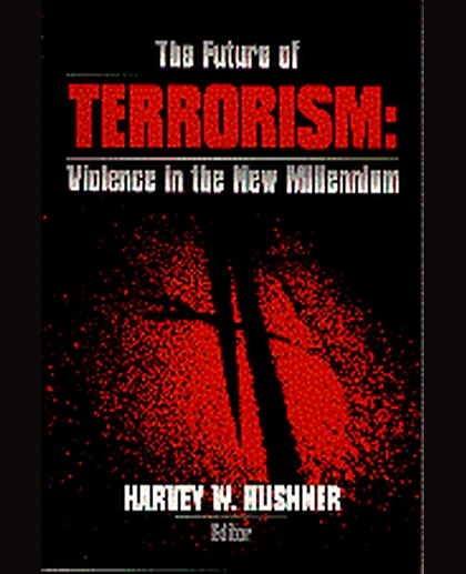 The Future of Terrorism: Violence in the New Millennium, 1st Edition