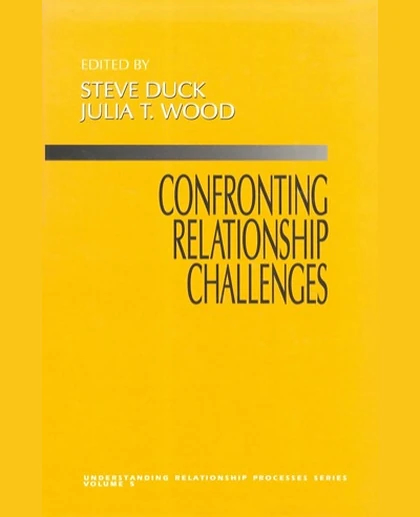 Confronting Relationship Challenges, 1st Edition