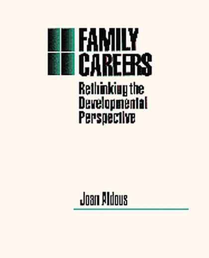 Family Careers: Rethinking the Developmental Perspective, 1st Edition