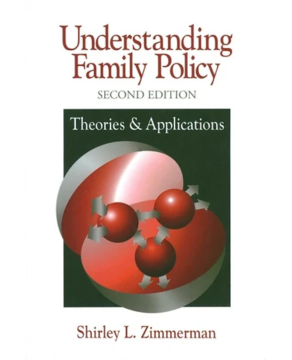 Understanding Family Policy: Theories and Applications, 2nd Edition