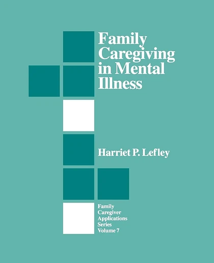 Family Caregiving in Mental Illness, 1st Edition