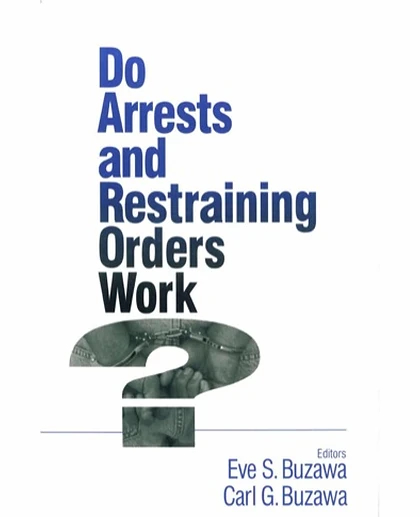 Do Arrests and Restraining Orders Work?, 1st Edition