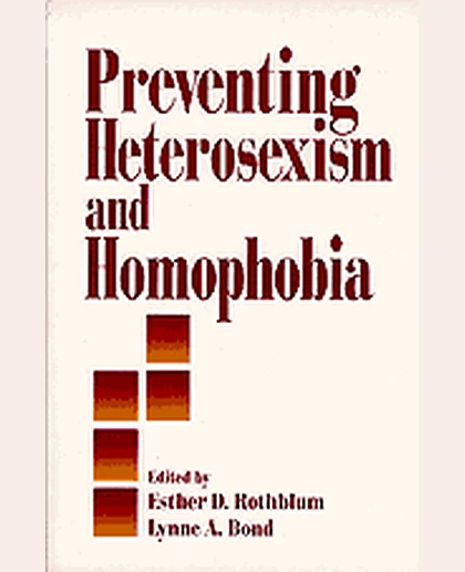 Preventing Heterosexism and Homophobia, 1st Edition