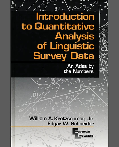 Introduction to Quantitative Analysis of Linguistic Survey Data: An Atlas by the Numbers, 1st Edition