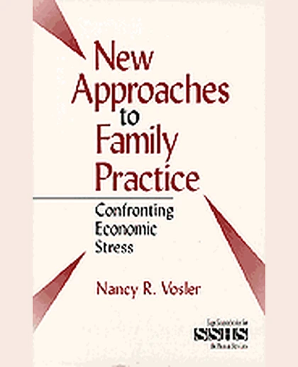 New Approaches to Family Practice: Confronting Economic Stress, 1st Edition