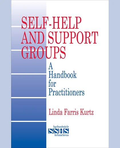 Self-Help and Support Groups: A Handbook for Practitioners, 1st Edition
