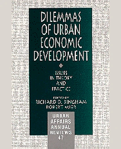 Dilemmas of Urban Economic Development: Issues in Theory and Practice, 1st Edition